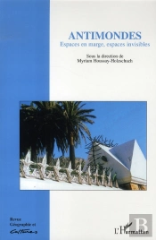 Antimondes ; Espaces En Marge, Espaces Invisibles