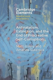 Antinatalism, Extinction, And The End Of Procreative Self-Corruption
