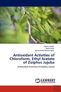Bertrand.pt - Antioxidant Activities Of Chloroform, Ethyl Acetate Of Ziziphus Jujuba