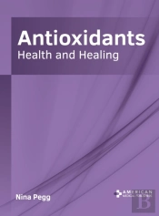 Antioxidants: Health And Healing