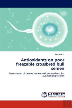 Bertrand.pt - Antioxidants On Poor Freezable Crossbred Bull Semen
