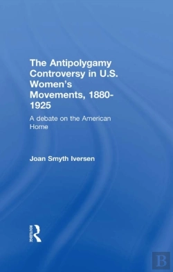 Bertrand.pt - Antipolygamy Controversy In U.S. Women'S Movements, 1880-1925