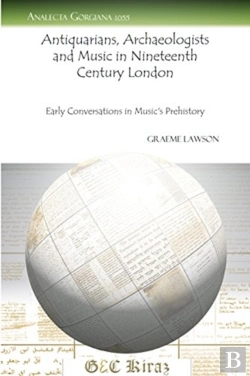 Bertrand.pt - Antiquarians, Archaeologists And Music In Nineteenth Century London