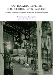 Antiquaris, Experts, Col·Leccionistes I Museus. El Comerç, L'Estudi I La Salvaguarda De L'Art A La C