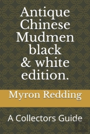 Antique Chinese Mudmen Black And White Edition.