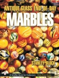 Antique Glass End Of Day Marbles