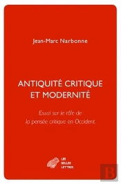 Antiquité Critique Et Modernité ; Essai Sur Le Rôle De La Pensée Critique En Occident