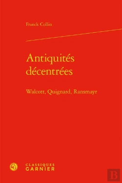 Bertrand.pt - Antiquites Decentrees - Walcott, Quignard, Ransmayr