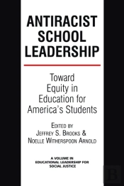Antiracist School Leadership