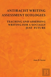 Antiracist Writing Assessment Ecologies