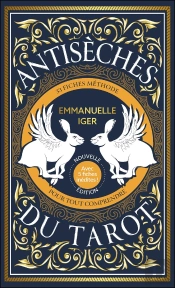 Antisèches Du Tarot - Nouvelle Édition : Avec 5 Fiches Inédites !