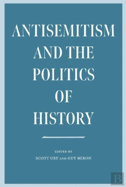 Bertrand.pt - Antisemitism And The Politics Of History