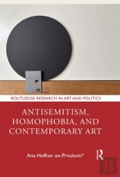 Antisemitism, Homophobia, And Contemporary Art