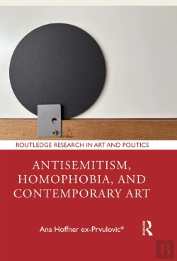 Bertrand.pt - Antisemitism, Homophobia, And Contemporary Art