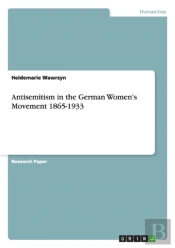 Antisemitism In The German Women'S Movement 1865-1933