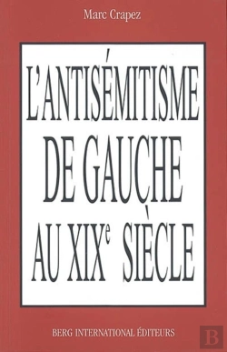 Bertrand.pt - Antisemitisme De Gauche Au Xix Siecle
