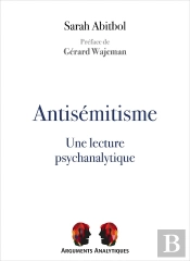 Antisémitisme, Une Lecture Psychanalytique
