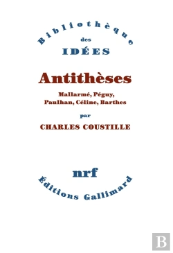 Bertrand.pt - Antithèses ; Mallarmé, Péguy, Paulhan, Céline, Barthes