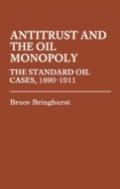 Antitrust And The Oil Monopoly