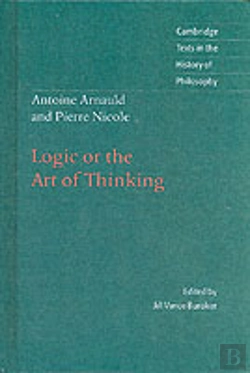 Bertrand.pt - Antoine Arnauld And Pierre Nicole: Logic Or The Art Of Thinking