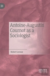 Antoine-Augustin Cournot As A Sociologist