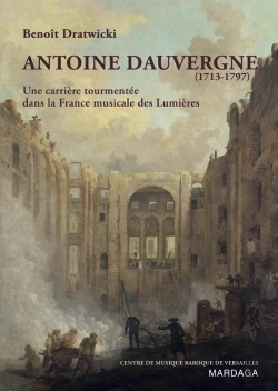 Bertrand.pt - Antoine Dauvergne (1713-1797) ; Paris Et Versailles, Des Lumières Au Romantisme
