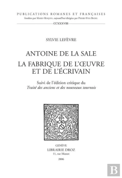Bertrand.pt - Antoine De La Sale, La Fabrique De L'Oeuvre Et De L'Ecrivain