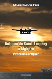 Antoine De Saint-Exupéry À Alghero : Pizzicaluna A L'Alguer