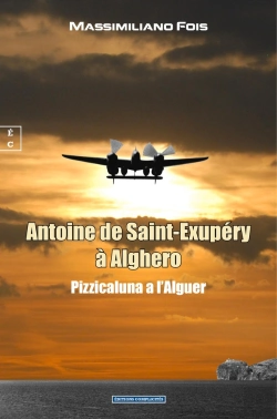 Bertrand.pt - Antoine De Saint-Exupéry À Alghero : Pizzicaluna A L'Alguer