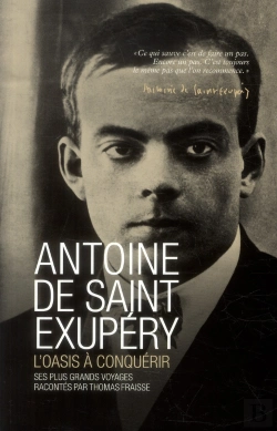 Bertrand.pt - Antoine De Saint Exupéry ; L'Oasis À Conquérir