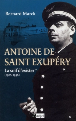 Bertrand.pt - Antoine De Saint-Exupéry T.1 ; La Soif D'Exister (1900-1936)