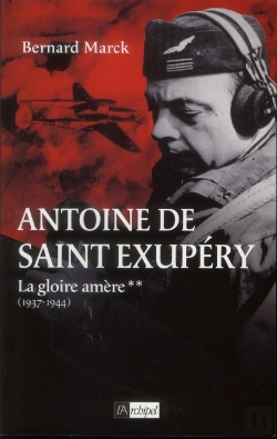 Bertrand.pt - Antoine De Saint Exupéry T.2 ; La Gloire Amère (1936-1944)