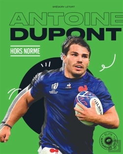 Bertrand.pt - Antoine Dupont : Hors Norme