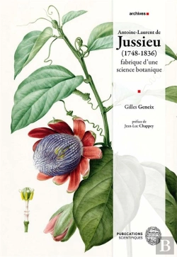 Bertrand.pt - Antoine-Laurent De Jussieu (1748-1836) : Fabrique D'Une Science Botanique