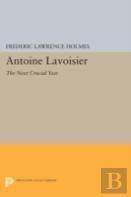 Antoine Lavoisier: The Next Crucial Year
