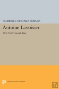 Bertrand.pt - Antoine Lavoisier: The Next Crucial Year