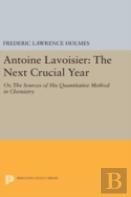 Antoine Lavoisier: The Next Crucial Year