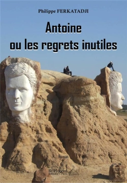 Bertrand.pt - Antoine Ou Les Regrets Inutiles