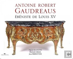 Bertrand.pt - Antoine Robert Gaudreaus, Ébéniste De Louis Xv