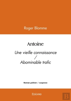 Bertrand.pt - Antoine : Une Vieille Connaissance / Abominable Trafic