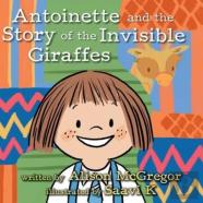 Antoinette And The Story Of The Invisible Giraffes