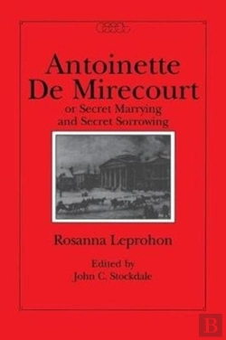 Bertrand.pt - Antoinette De Mirecourt Or Secret Marrying And Secret Sorrowing
