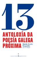 Antolog-A De La Poesia Gallega Proxima / Antolox-A Da Poes-A Galega Proxima