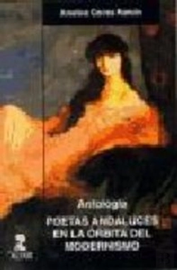 Bertrand.pt - Antolog¡A Poetas Andaluces En La Órbita Del Modernismo