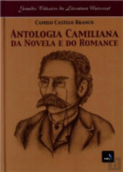 Bertrand.pt - Antologia Camiliana da Novela e do Romance