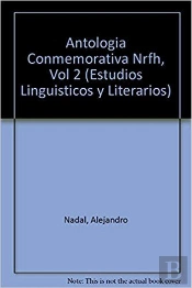 Antologia Conmemorativa Vol.Ii Nueva Revista Filologia Hispa