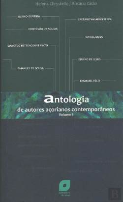 Bertrand.pt - Antologia de Autores Açorianos Contemporâneos - Volume I