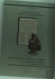 Antologia De La Literatura De Cordel En La Region De Murcia (Siglos Xviii-Xx)