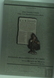 Antologia De La Literatura De Cordel En La Region De Murcia (Siglos Xviii-Xx)