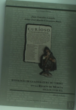 Bertrand.pt - Antologia De La Literatura De Cordel En La Region De Murcia (Siglos Xviii-Xx)